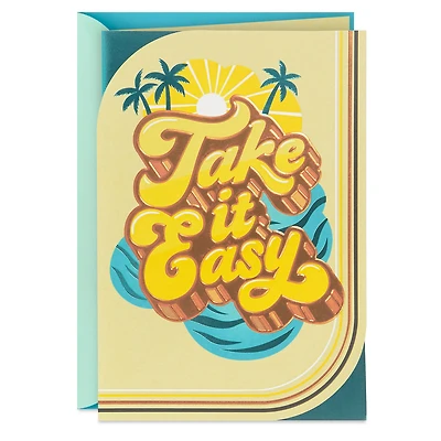 Take It Easy Birthday Card for only USD 5.99 | Hallmark