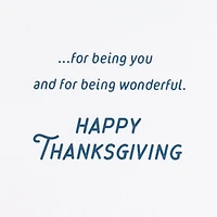 Thanks for Being You and Being Wonderful Thanksgiving Card for Daughter for only USD 4.99 | Hallmark
