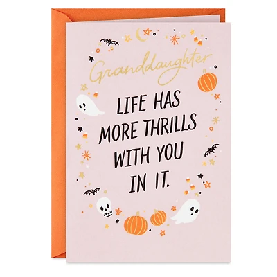 Granddaughter, Life Has More Thrills With You Halloween Card for only USD 2.99 | Hallmark