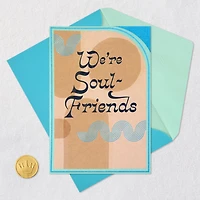 We're Soul-Friends Friendship Card for only USD 4.99 | Hallmark