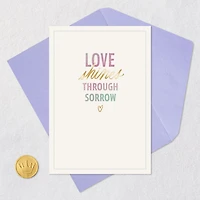 Love Shines Through Sorrow Sympathy Card for only USD 2.50 | Hallmark
