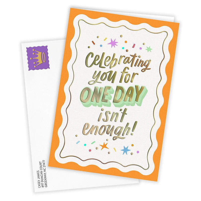 Celebrating One Day Isn't Enough Custom Birthday Card for only USD 4.99 | Hallmark