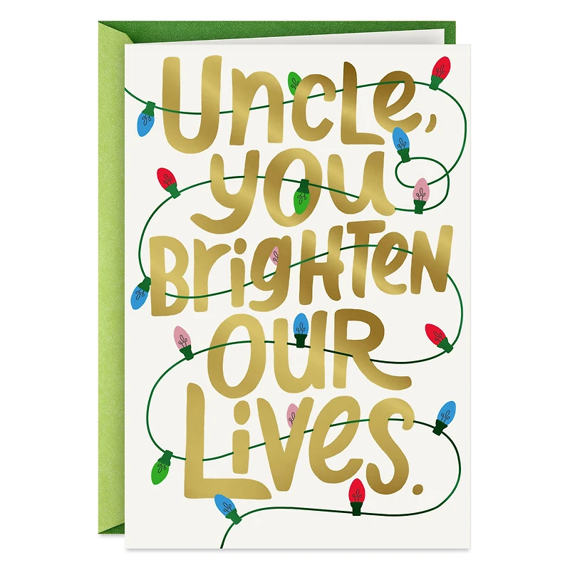 You Brighten Our Lives Christmas Card for Uncle for only USD 3.99 | Hallmark
