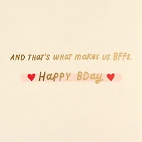 That's What makes Us BFFs Birthday Card for Friend for only USD 3.59 | Hallmark