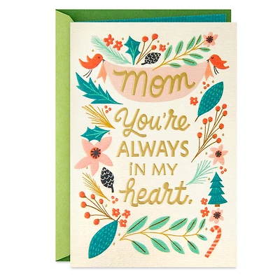 You're Always in My Heart Christmas Card for Mom for only USD 5.99 | Hallmark