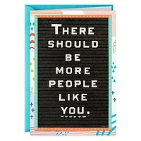 There Should Be More People Like You Funny Friendship Card for only USD 4.49 | Hallmark