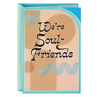 We're Soul-Friends Friendship Card for only USD 4.99 | Hallmark