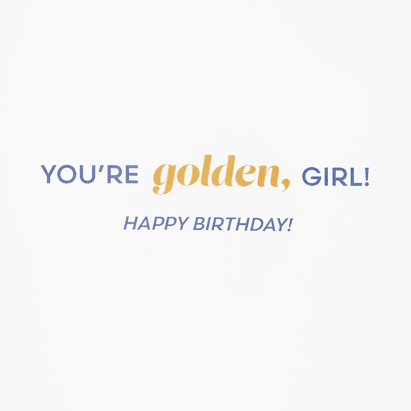 The Golden Girls You Are Golden, Girl Birthday Card With Removable Magnets for only USD 6.99 | Hallmark