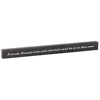 Friends, Wine and Chocolate Wood Quote Sign, 23.5x2 for only USD 14.99 | Hallmark