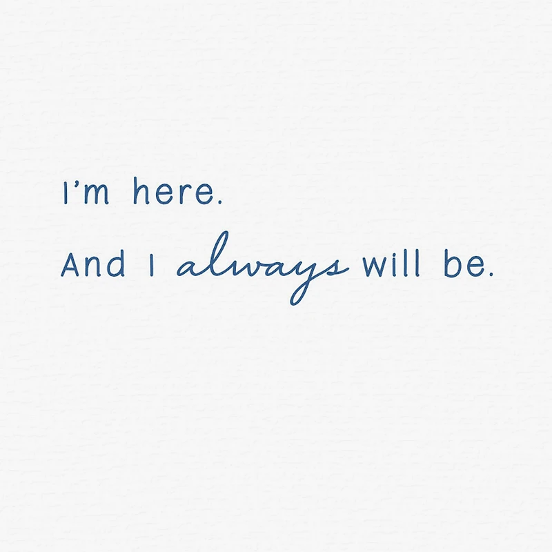 I'm Always Here for You Encouragement Card for only USD 2.99 | Hallmark