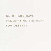 You Deserve an Amazing Day Birthday Card for only USD 6.59 | Hallmark