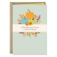 So Glad We're Family Thanksgiving Card for only USD 2.00 | Hallmark