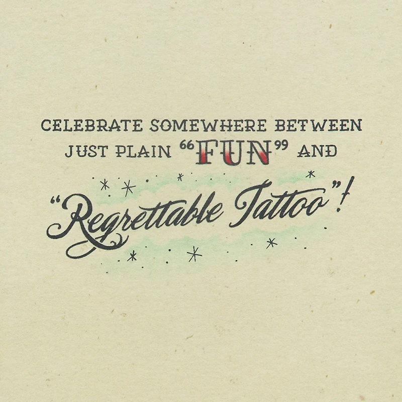 Somewhere Between "Fun" and "Regrettable Tattoo" Birthday Card With Temporary Tattoo for only USD 5.99 | Hallmark