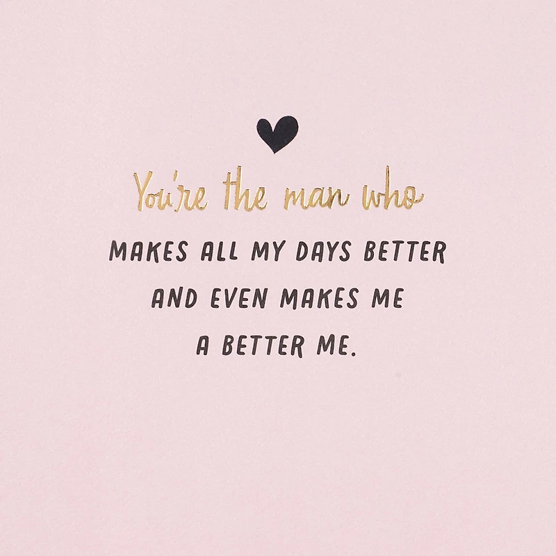 You Make All My Days Better Romantic Valentine's Day Card for Him for only USD 7.99 | Hallmark