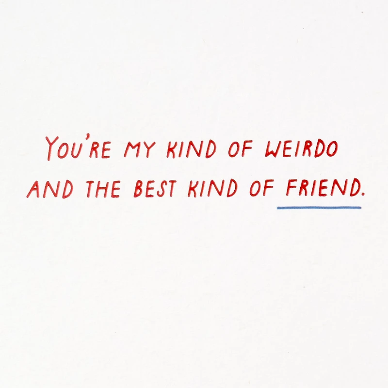 My Kind of Weirdo Friendship Card for only USD 4.29 | Hallmark