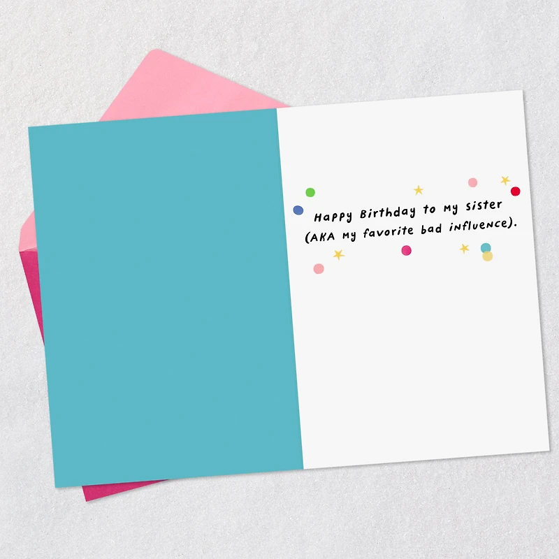 Favorite Bad Influence Funny Birthday Card for Sister for only USD 4.49 | Hallmark
