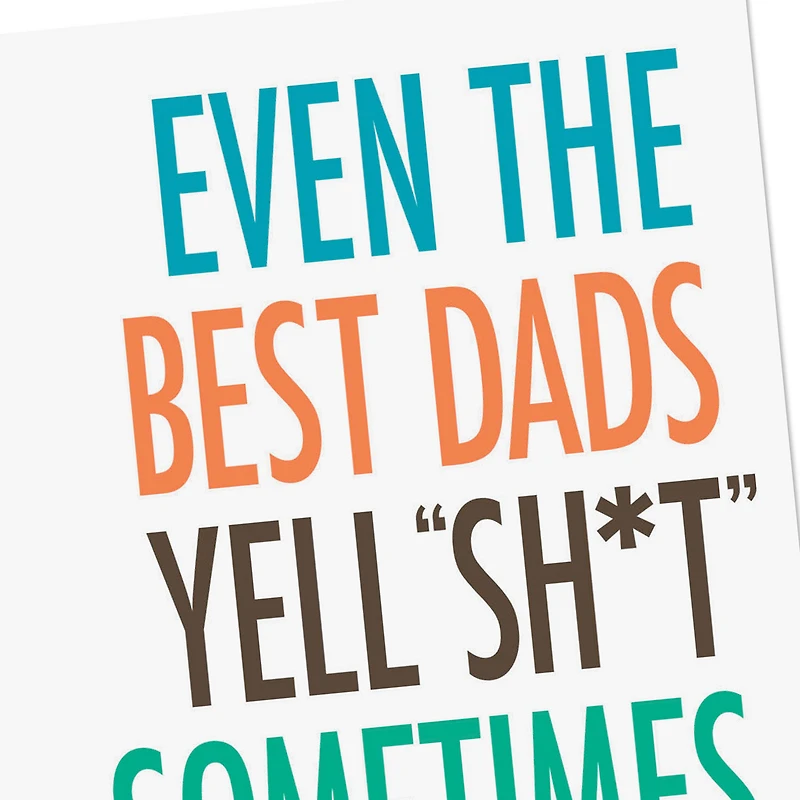 Even the Best Dads Yell Sh*t Sometimes Funny Father's Day Card for only USD 3.99 | Hallmark