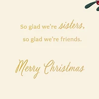 Glad We're Sisters and Friends Christmas Card for only USD 5.59 | Hallmark