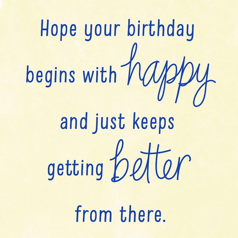 Happy, Happier, Happiest Birthday Card for only USD 2.50 | Hallmark