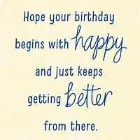 Happy, Happier, Happiest Birthday Card for only USD 2.50 | Hallmark