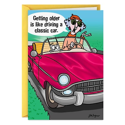 Maxine™ Getting Older is Like Driving a Classic Car Funny Birthday Card for only USD 4.49 | Hallmark