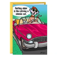 Maxine™ Getting Older is Like Driving a Classic Car Funny Birthday Card for only USD 4.49 | Hallmark