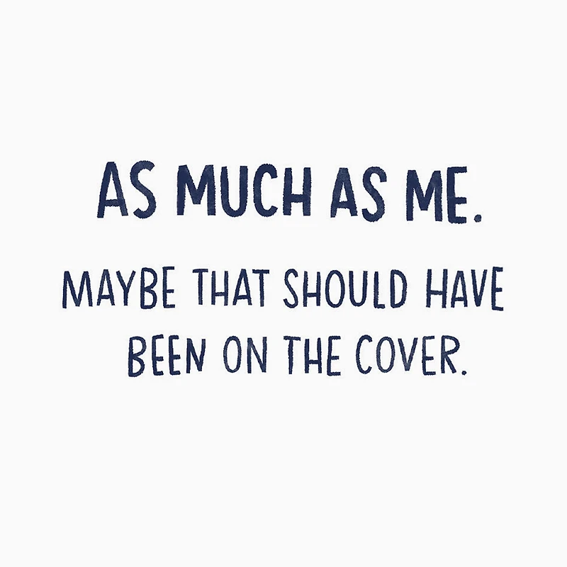No One Loves You As Much As Me Funny Romantic Love Card for only USD 3.99 | Hallmark