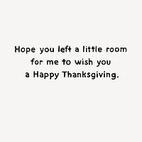 Did Someone Say Pie Funny Thanksgiving Card for only USD 3.69 | Hallmark