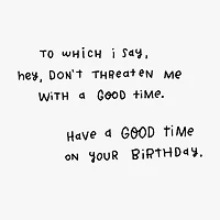 Have a Good Time Funny Birthday Card for only USD 4.49 | Hallmark