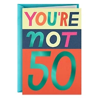 You're Not 50 Funny 50th Birthday Card for only USD 4.49 | Hallmark