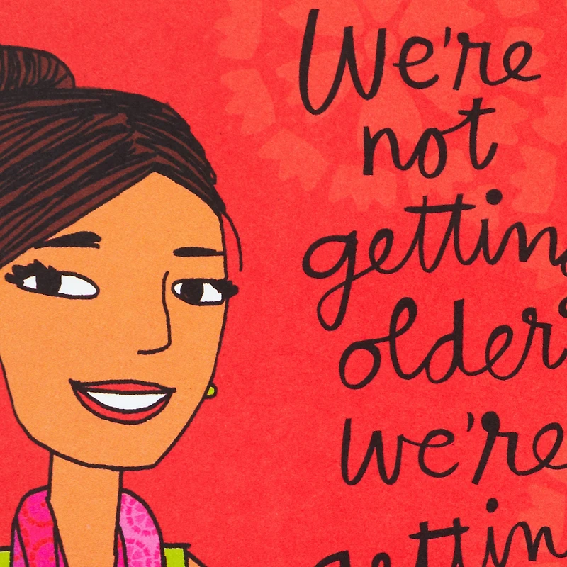 We're Not Older, We're Better Funny Birthday Card for only USD 3.99 | Hallmark