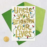 You Brighten Our Lives Christmas Card for Uncle for only USD 3.99 | Hallmark