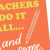Teachers Do It All Thank You Card for only USD 2.99 | Hallmark