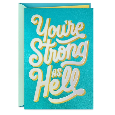 You're Strong as Hell Encouragement Card for only USD 5.59 | Hallmark