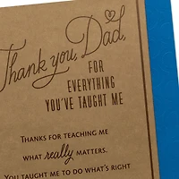 Thanks for Everything You've Taught Me Father's Day Card for Dad From Daughter for only USD 5.99 | Hallmark