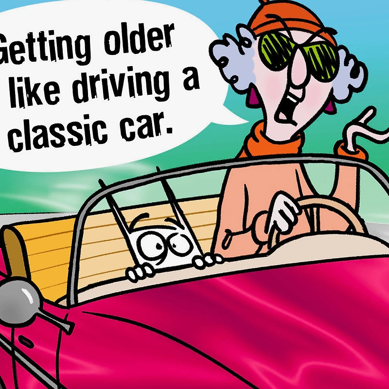 Maxine™ Getting Older is Like Driving a Classic Car Funny Birthday Card for only USD 4.49 | Hallmark