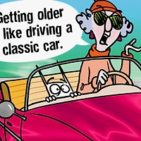 Maxine™ Getting Older is Like Driving a Classic Car Funny Birthday Card for only USD 4.49 | Hallmark