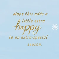 A Little Extra Happy Gift Card Greeting Holiday Card for only USD 4.99 | Hallmark