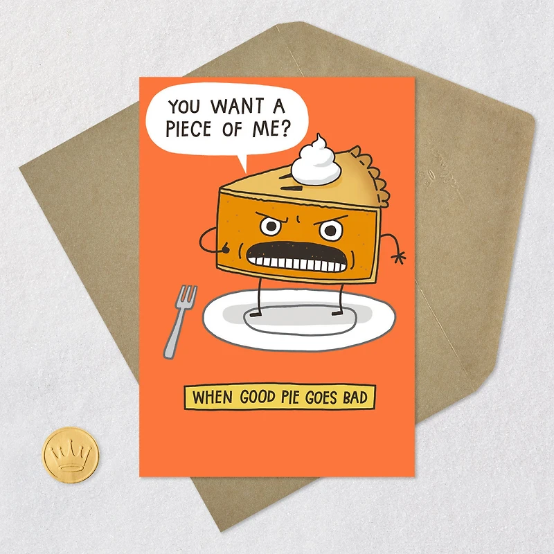 You Want a Piece of Me Pie Funny Thanksgiving Card for only USD 3.49 | Hallmark