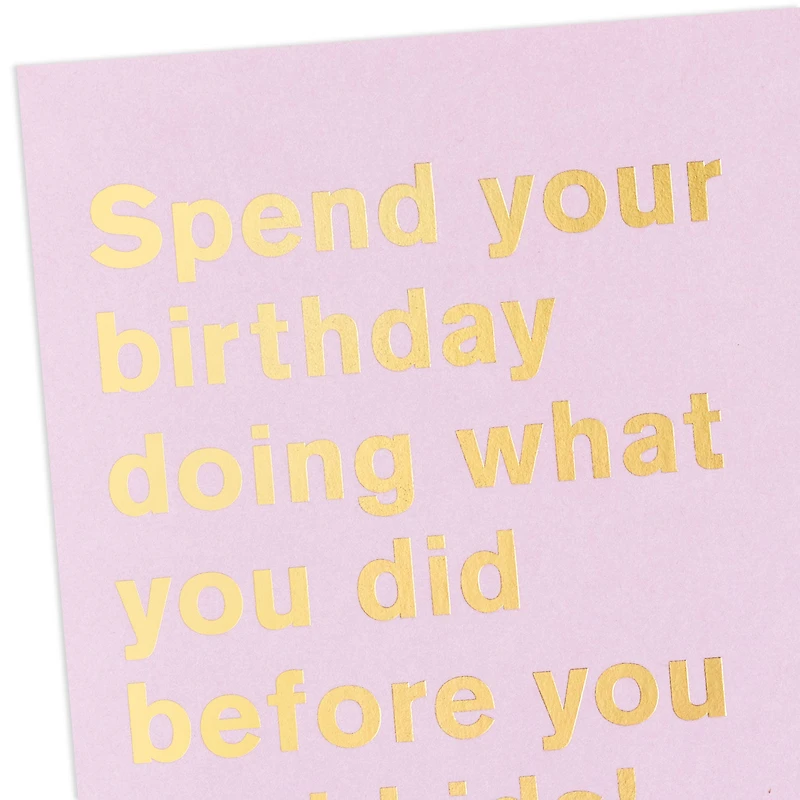 Party Like You Did Before Kids Funny Birthday Card for only USD 4.49 | Hallmark