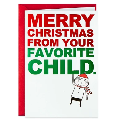 From Your Favorite Child Funny Christmas Card for only USD 3.99 | Hallmark