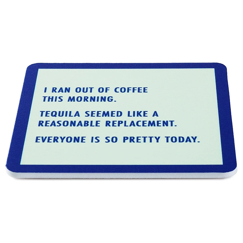 Drinks on Me Ran Out of Coffee Funny Coaster for only USD 4.99 | Hallmark