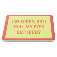 Drinks on Me Roll My Eyes Funny Coaster for only USD 4.99 | Hallmark