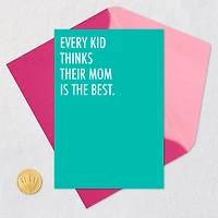 Those Kids Are Dumb Funny Mother's Day Card for Mom for only USD 5.99 | Hallmark