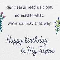 Our Hearts Keep Us Close Birthday Card for Sister for only USD 6.59 | Hallmark