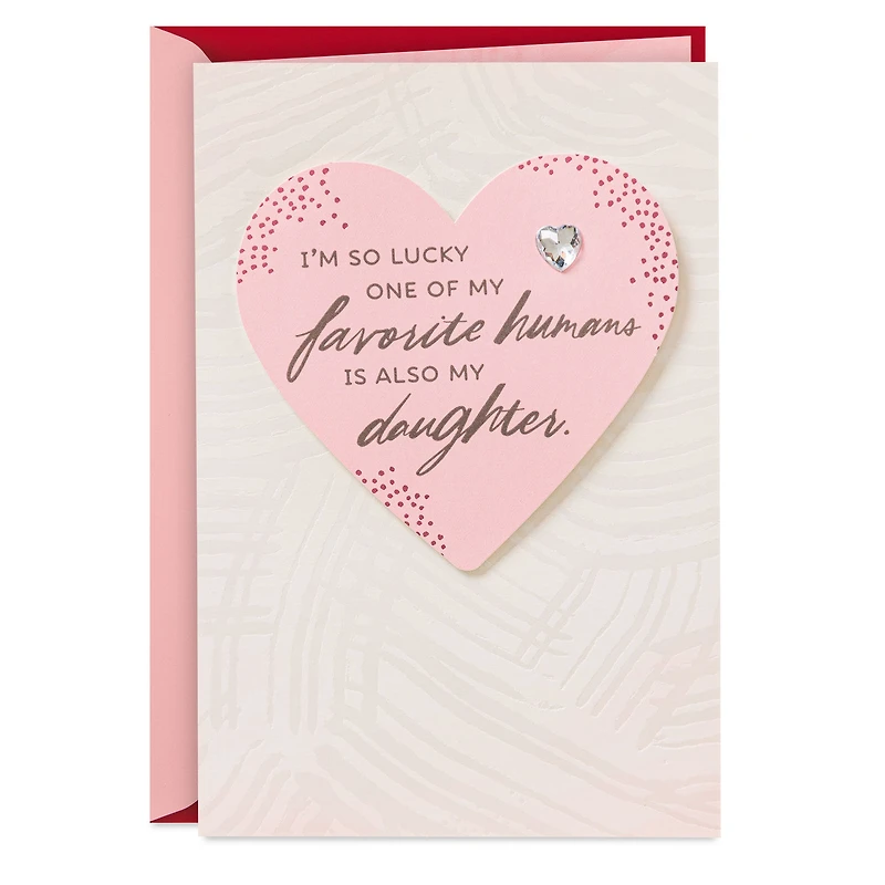 You're One of My Favorite Humans Valentine's Day Card for Daughter for only USD 5.99 | Hallmark