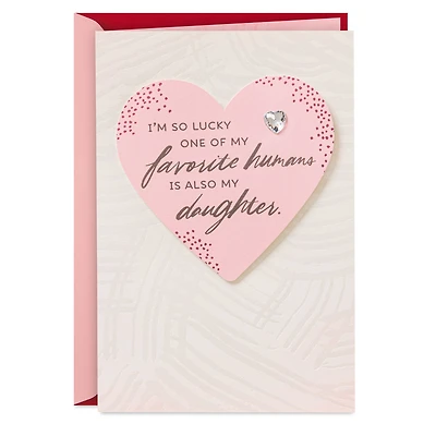 You're One of My Favorite Humans Valentine's Day Card for Daughter for only USD 5.99 | Hallmark