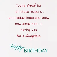 Loved for So Many Reasons Birthday Card for Daughter for only USD 6.59 | Hallmark