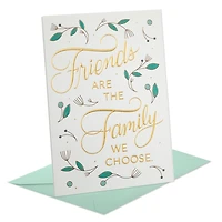 Friends Are the Family We Choose Friendship Card for only USD 7.99 | Hallmark