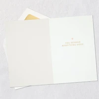 You Deserve Everything Good Romantic Birthday Card for only USD 5.99 | Hallmark